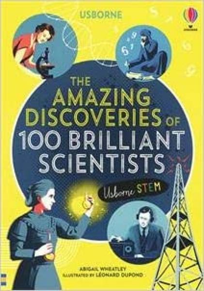 THE AMAZING DISCOVERIES OF 100 BRILLANT SCIENTISTS