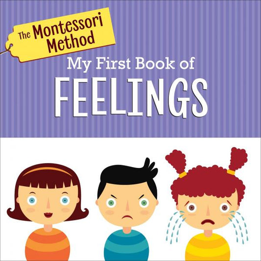 THE MONTESSORI METHOD MY FIRST BOOK OF FEELINGS