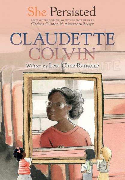 SHE PERSISTED CLAUDETTE COLVIN