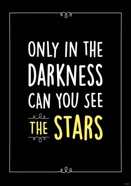 POSTER: ONLY IN THE DARKNESS CAN YOU SEE THE STARS