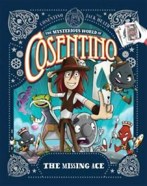 THE MYSTERIOUS WORLD OF COSENTINO THE MISSING ACE