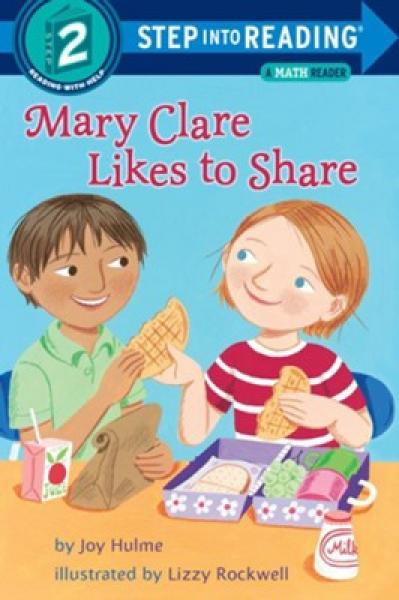 STEP INTO READING: MARY CLARE LIKES TO SHARE