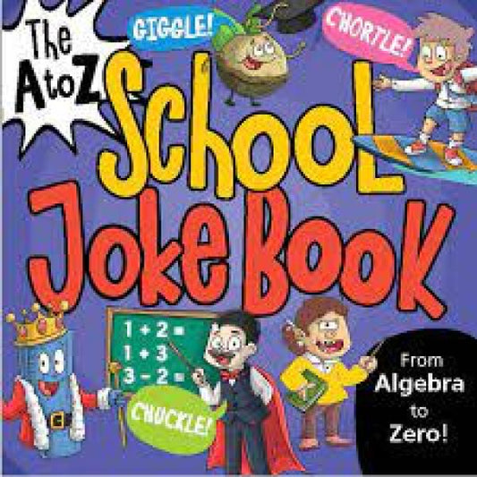 THE A TO Z SCHOOL JOKE BOOK