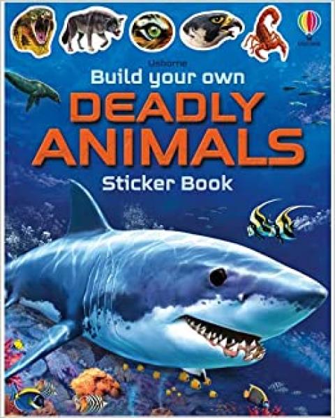 STICKER BOOK: BUILD YOUR OWN DEADLY ANIMALS
