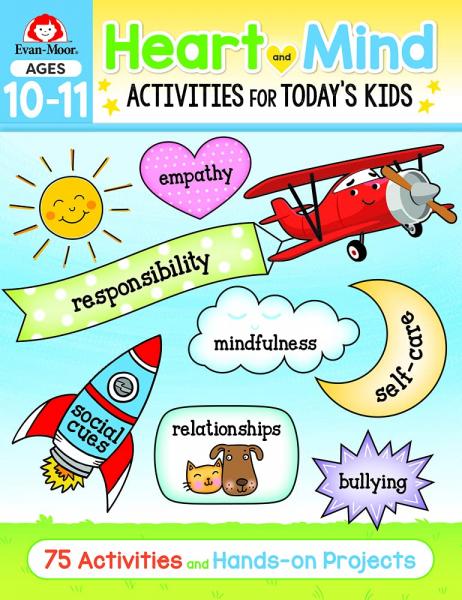 HEART AND MIND ACTIVITIES FOR TODAY'S KIDS AGES 10-11