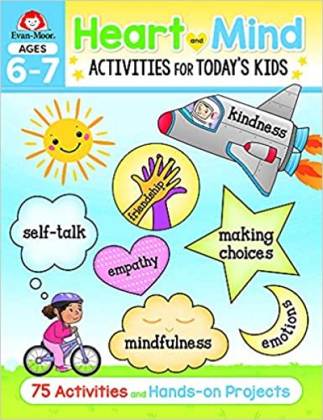 HEART AND MIND ACTIVITIES FOR TODAY'S KIDS AGES 6-7