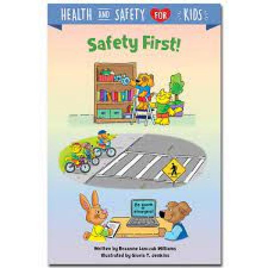 HEALTH AND SAFETY FOR KIDS: SAFETY FIRST!