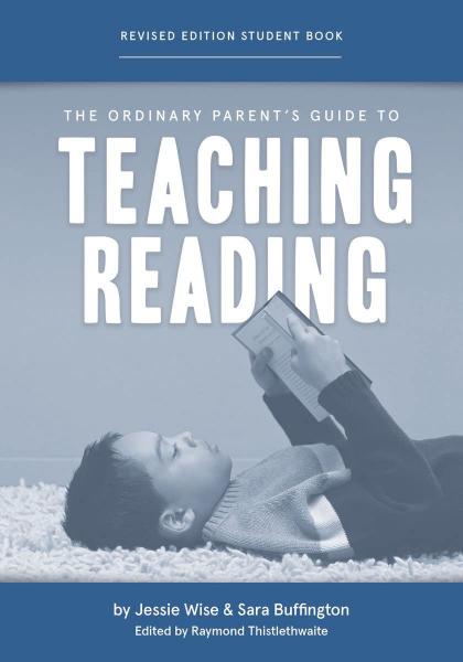 THE ORDINARY PARENT'S GUIDE TO TEACHING READING STUDENT BOOK