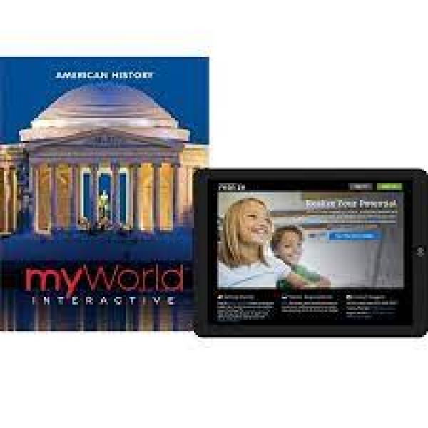 MY WORLD INTERACTIVE: SOCIAL STUDIES AMERICAN HISTORY MIDDLE SCHOOL
