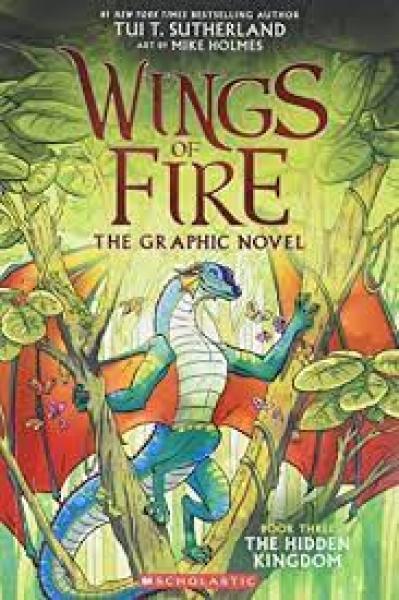WINGS OF FIRE THE GRAPHIC NOVEL: BOOK 3 THE HIDDEN KINGDOM