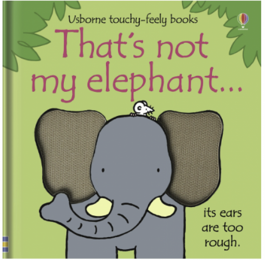 THAT'S NOT MY ELEPHANT...