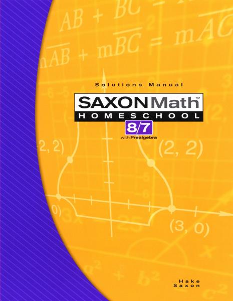 SAXON MATH 8/7 SOLUTIONS MANUAL 3RD EDITION