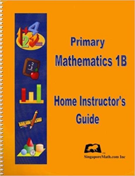 PRIMARY MATHEMATICS HOME INSTRUCTOR GUIDE 1B