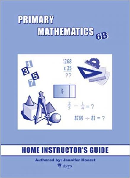 PRIMARY MATHEMATICS HOME INSTRUCTOR GUIDE 6B