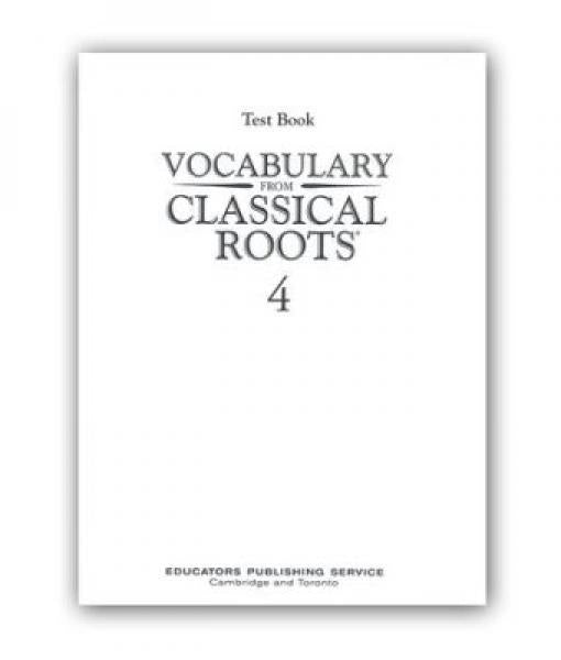 VOCABULARY FROM CLASSICAL ROOTS: GRADE 4 TESTS