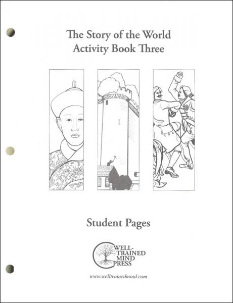 STORY OF THE WORLD: VOLUME 3 EARLY MODERN TIMES STUDENT PAGES REVISED