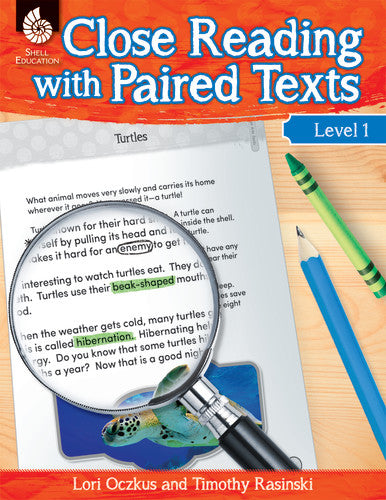 CLOSE READING WITH PAIRED TEXTS LEVEL 1